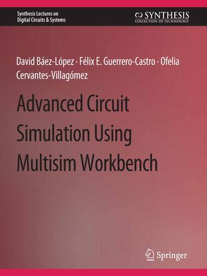 cover image of Advanced Circuit Simulation Using Multisim Workbench